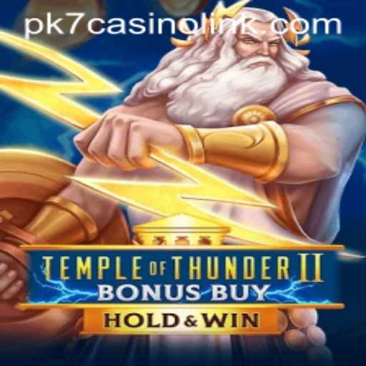 Exploring the Thrills of TempleofThunderIIBonusBuy: The Ultimate Casino Game Experience